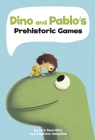 Dino and Pablo's Prehistoric Games By Loïc Dauvillier, Baptiste Amsallem Cover Image