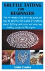 Shuttle Tatting for Beginners: The Ultimate Step by step guide on how to shuttle tat; Learn Everything about tatting and carry out amazing tatting pr By Annie Castro Cover Image