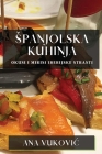 Spanjolska Kuhinja: Okusi I Mirisi Iberijske Strasti Cover Image