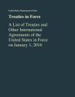 Treaties in Force: A List of Treaties and Other International Agreements of the United States in Force As of January 1, 2016 By State Department Cover Image