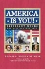 America Is You!: Brilliant Minds By Marni Backer Deimler Cover Image