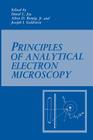 Principles of Analytical Electron Microscopy By Joseph Goldstein (Editor), David C. Joy (Editor), Alton D. Romig Jr (Editor) Cover Image