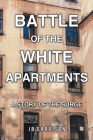 Battle of the White Apartments: A Story of the Surge Cover Image