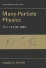 Many-Particle Physics (Physics of Solids and Liquids) By Gerald D. Mahan Cover Image