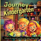 Journey To Kindergarten: A World of Discoveries By Emily Soto Cover Image