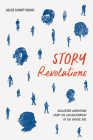 Story Revolutions: Collective Narratives from the Enlightenment to the Digital Age (Cultural Frames) By Helga Lenart-Cheng Cover Image