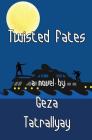 Twisted Fates By Geza Tatrallyay Cover Image