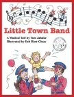 Little Town Band By Tom Jahnke, Deb Hart-Chase (Illustrator) Cover Image