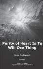 Purity of Heart is to Will One Thing: A Revision By A. C. Beirise (Editor), Douglas V. Steere (Translator), Søren Kierkegaard Cover Image