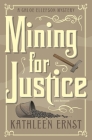 Mining for Justice By Kathleen Ernst Cover Image