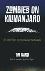 Zombies on Kilimanjaro: A Father-Son Journey Above the Clouds Cover Image