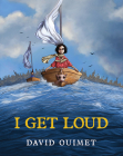 I Get Loud By David Ouimet Cover Image