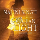 Ocean Light (Psy-Changeling Trinity #2) By Nalini Singh, Angela Dawe (Read by) Cover Image