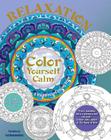 Relaxation: A Mindfulness Coloring Book (Color Yourself Calm) By Paul Heussenstamm (Illustrator), Tiddy Rowan Cover Image