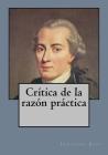 Crítica de la razón práctica By Andrea Gouveia (Editor), Andrea Gouveia (Translator), Immanuel Kant Cover Image