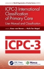 Icpc-3 International Classification of Primary Care: User Manual and Classification By Kees Van Boven, Huib Ten Napel Cover Image