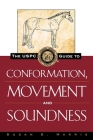The Uspc Guide to Conformation, Movement and Soundness (Howell Equestrian Library) Cover Image