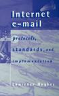 Internet E-mail Protocols, Standards and Implementation (Artech House Telecommunications Library) By Lawrence Hughes Cover Image
