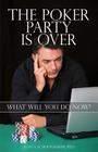 The Poker Party is Over: What Will You Do Now? Cover Image