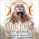 Cricket By Willow Hadley, Monica King (Read by), Chris Chambers (Read by) Cover Image