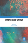 Essays in Life Writing By Kylie Cardell (Editor) Cover Image