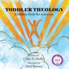 Toddler Theology: Childlike Faith for Everyone Cover Image