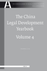 The China Legal Development Yearbook, Volume 4 (Chinese Academy of Social Sciences Yearbooks: Legal Developm #4) Cover Image