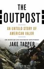 The Outpost: An Untold Story of American Valor Cover Image