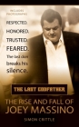 The Last Godfather: The Rise and Fall of Joey Massino By Simon Crittle Cover Image
