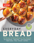 Everyday Bread: 100 Recipes for Baking Bread on Your Schedule Cover Image