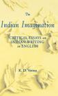 The Indian Imagination: Critical Essays on Indian Writing in English Cover Image