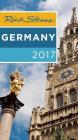 Rick Steves Germany 2017 By Rick Steves Cover Image