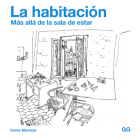 La habitación: Más allá de la sala de estar By Roig Xavier Monteys Cover Image