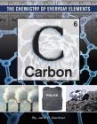 Carbon (Chemistry of Everyday Elements #10) By Jane P. Gardner Cover Image