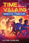 Monster Problems (Time Villains) By Victor Piñeiro Cover Image