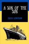 A Son of the Sun By Jack London Cover Image
