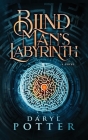 Blind Man's Labyrinth By Daryl Potter Cover Image