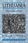 Lithuania: The Rebel Nation (Westview Series on the Post-Soviet Republics) Cover Image