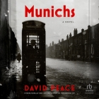 Munichs By David Peace, Christopher Eccleston (Read by) Cover Image