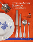 Sterling Silver Flatware for Dining Elegance By Richard Osterberg Cover Image