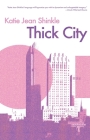 Thick City By Katie Jean Shinkle Cover Image