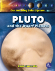 Pluto and the Dwarf Planets By Kerri Mazzarella Cover Image
