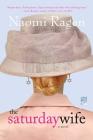 The Saturday Wife: A Novel By Naomi Ragen Cover Image