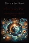 Planetary Pot: Aligning with Astrological Herbs Cover Image