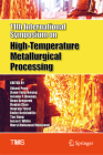 11th International Symposium on High-Temperature Metallurgical Processing (Minerals) By Zhiwei Peng (Editor), Jiann-Yang Hwang (Editor), Jerome P. Downey (Editor) Cover Image