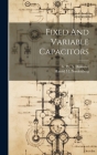 Fixed And Variable Capacitors By G W a Dummer (Created by), Harold M Nordenberg (Created by) Cover Image