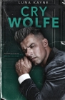 Cry Wolfe (Ravenous #3) By Luna Kayne Cover Image