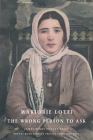 The Wrong Person to Ask By Marjorie Lotfi Cover Image