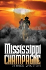 Mississippi Champagne By Derrick Winston Cover Image