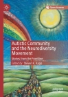 Autistic Community and the Neurodiversity Movement: Stories from the Frontline Cover Image